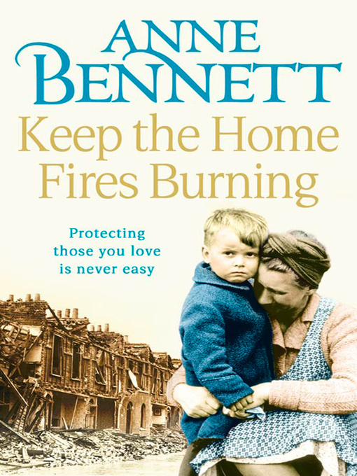Title details for Keep the Home Fires Burning by Anne Bennett - Available